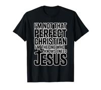 I'm Not That Christian I'm The One Who Knows Camiseta