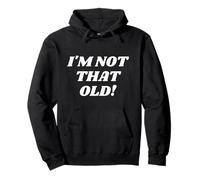 I'm Not That Old! Funny Grandma or Grandpa Old Lady Costume Sudadera con Capucha