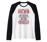 Im Not The Hero You Wanted I'm The Monster You Needed Camiseta Manga Raglan