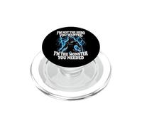 I'm Not The Hero You Wanted I'm The Monster You Needed PopSockets PopGrip para MagSafe