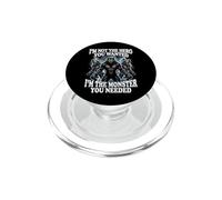 I'm Not The Hero You Wanted I'm The Monster You Needed PopSockets PopGrip para MagSafe