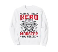 Im Not The Hero You Wanted I'm The Monster You Needed Sudadera