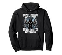 I'm Not The Hero You Wanted I'm The Monster You Needed Sudadera con Capucha