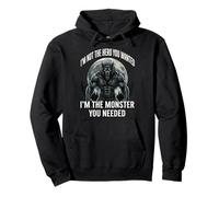 I'm Not The Hero You Wanted I'm The Monster You Needed Sudadera con Capucha