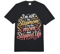 I'm Not The Stepmom I'm The Mom That Stepped Up - Comfort Colors Adult Heavyweight T-Shirt