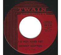 I'm Not Tired Yet / Be Happy, Happier, Be Happiest - Johnny Scotton 7" 45