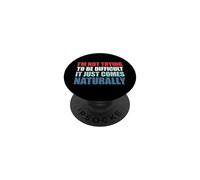 I'm Not Trying To Be Difficult It Just Comes Naturally PopSockets PopGrip Adhesivo