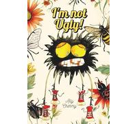 I'm not Ugly!: A book about self-esteem and uniqueness for children (I'm not! Series)