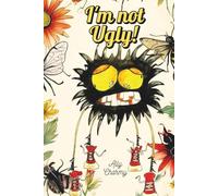I'm not Ugly!: A book about self-esteem and uniqueness for children (I'm not! Series)