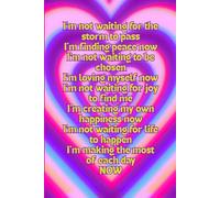 I'm Not Waiting, I'm Living Now Notebook