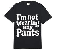 I'm Not Wearing Any Pants Vibraciones de Confort |- Comfort Colors Adult Heavyweight T-Shirt