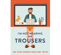 Im Not Wearing Any Trousers (ebook)