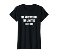 I'm Not Weird, I'm Edición Limitada Camiseta, Mujer, Negro, L