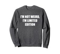 I'm Not Weird, I'm Edición Limitada Sudadera, Unisex para Adultos, Jaspeado Oscuro, L
