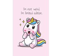 I'm not weird, I'm limited edition.: Journal A5 with 160 lined pages. A perfect choice for teens, young adults, women, and men - great for office or college use!