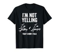 I'm Not Yelling, I'm Fasting & I'm Hangry - That's How I Camiseta