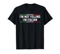 I'm Not Yelling I'm Italian Camiseta gráfica económica, Hombre, Negro, L