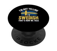 I'm Not Yelling I'm Swedish That's How We Talk PopSockets PopGrip Adhesivo