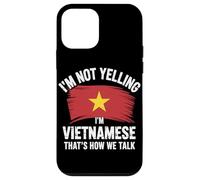 I'm Not Yelling I'm Vietnamese That's How We Talk Carcasa para iPhone 12 Mini