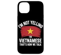 I'm Not Yelling I'm Vietnamese That's How We Talk Carcasa para iPhone 14 Plus