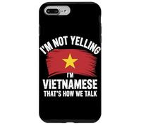 I'm Not Yelling I'm Vietnamese That's How We Talk Carcasa para iPhone 7 Plus/8 Plus