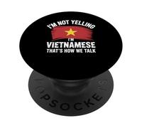 I'm Not Yelling I'm Vietnamese That's How We Talk PopSockets PopGrip Adhesivo