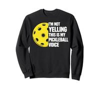 I'm Not Yelling This Is My Pickleball Voice Sudadera