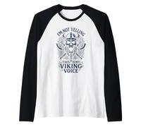 Im Not Yelling This Is My Viking Voice North Myth Vikings Camiseta Manga Raglan
