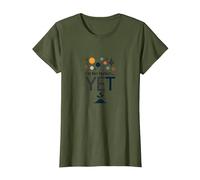 Im Not Yet The Power of Yet - Cita Motivacional Camiseta, Mujer, Verde Oliva, XS