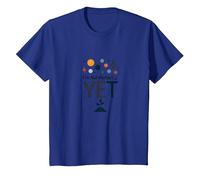 Im Not Yet The Power of Yet - Cita Motivacional Camiseta, Niños, Azul Real, 4 años