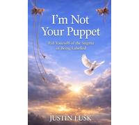 I'm Not Your Puppet: Rid Yourself of the Stigma of Being Labelled