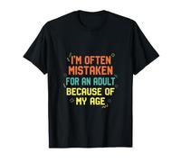 I'm Often Mistaken for an Adult Because of My Age Adult Camiseta