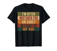 I'm Often Mistaken for an Adult Because of My Age Camiseta