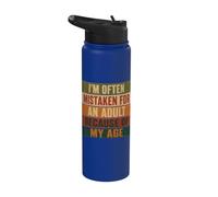 I'm Often Mistaken for an Adult Because of My Age Stainless Steel Insulated Water Bottle