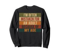 I'm Often Mistaken for an Adult Because of My Age Sudadera