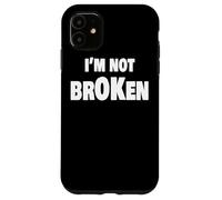 I'm Ok Broken Grief Keepsake Invisible Illness I'm Not Ok Carcasa para iPhone 11