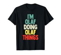 I'm Olaf Doing Olaf Things Funny Name Regalo de cumpleaños Camiseta