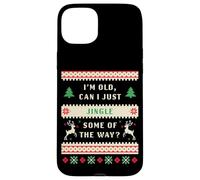 I'm Old, Can I Just Jingle Some of The Way? Christmas Ugly Carcasa para iPhone 15 Plus