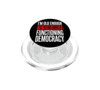 I'm Old Enough To Remember Functioning Democracy PopSockets PopGrip para MagSafe