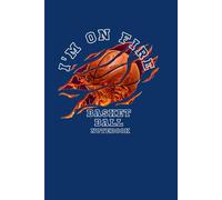 I'm on fire: Basketball notebook