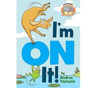 I'm On It!-Elephant & Piggie Like Reading!