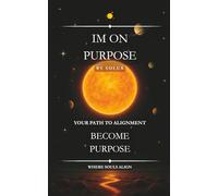 Im On Purpose: Your Path to Alignment