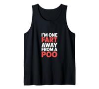 I'm One Fart Away from A Poo Bathroom Humor Joke - Camiseta sin Mangas