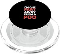I'm One Fart Away from A Poo Bathroom Humor Joke - PopSockets PopGrip para MagSafe