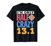 I'm Only Half Crazy 13.1 Camiseta