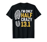 I'm Only Half Crazy 13.1 Camiseta