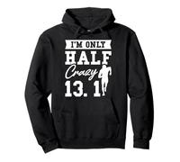 I'm Only Half Crazy 13.1 Sudadera con Capucha