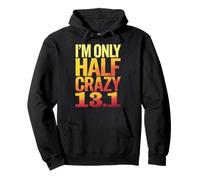 I'm Only Half Crazy 13.1 Sudadera con Capucha