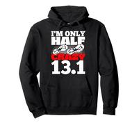 I'm Only Half Crazy 13.1 Sudadera con Capucha