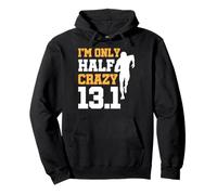 I'm Only Half Crazy 13.1 Sudadera con Capucha